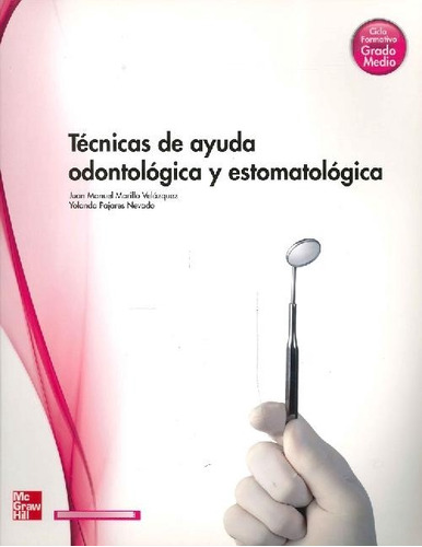 Libro Técnicas De Ayuda Odontológica Y Estomatológica De Jua