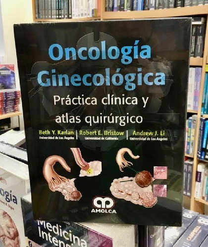 Libro - Oncología Ginecológica Práctica Clínica Y Atlas Qui