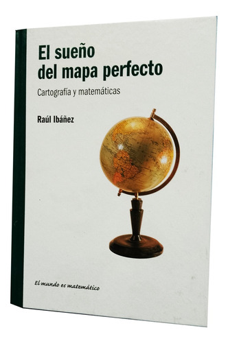 El Sueño Del Mapa Perfecto - Raúl Ibañez