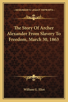 Libro The Story Of Archer Alexander From Slavery To Freed...