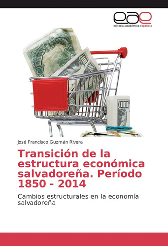 Libro: Transición De La Estructura Económica Salvadoreña. Pe