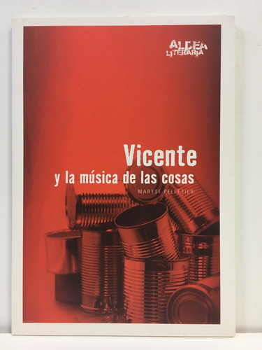 Vicente Y La Musica De Las Cosas 2da Edicion - Pelletier Mar