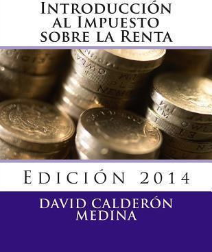 Libro Introduccion Al Impuesto Sobre La Renta - David Cal...