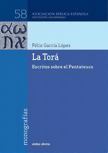 La Torãâ¡: Escritos Sobre El Pentateuco, De García López, Félix., Vol. 1. Editorial Editorial Verbo Divino, Tapa Blanda En Español