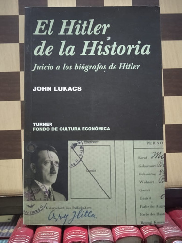 El Hitler De La Historia-john Lukacs