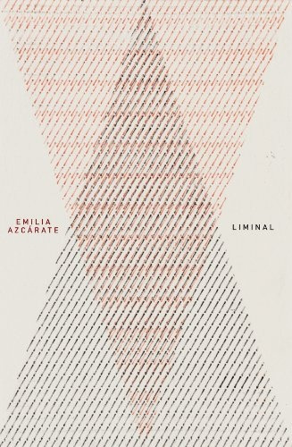 Emilia Azcarate. Liminal - Emilia Azcarate