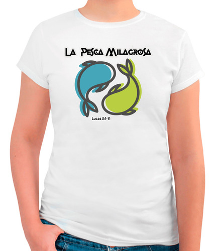 Playera Blusa Mujer Cristiana La Pesa Milagrosa Lucas 5:1-11