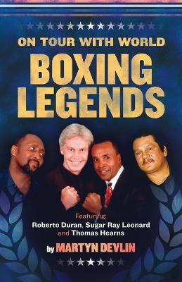 Libro On Tour With World Boxing Legends - Martyn Devlin