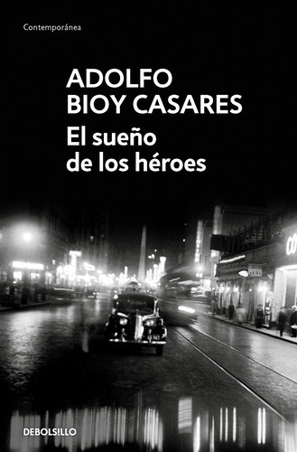 Sueño de los heroes, El - Adolfo Bioy Casares, de Adolfo Bioy Casares. Editorial Debols!Llo en español