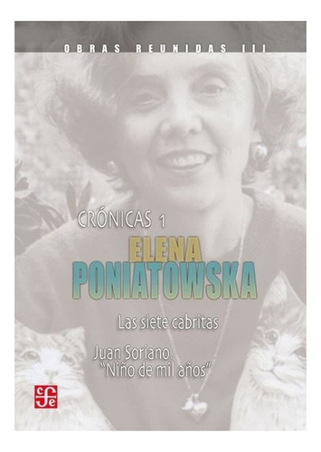 Obras Reunidas Iii. Crónicas I | Elena Poniatowska Amor