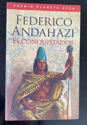 El Conquistador De Federico Andahazi