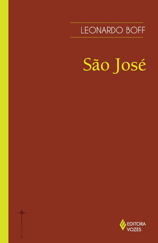 São José: O pai, o artesão e o educador, de Boff, Leonardo. Editora Vozes Ltda., capa mole em português, 2012