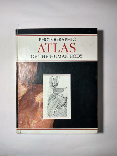 Photographic Atlas Of The Human Body 