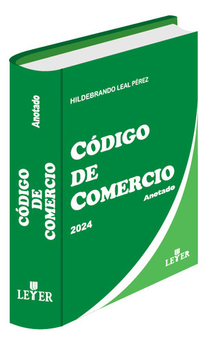 Código De Comercio Anotado × Hildebrando Leal Pérez.