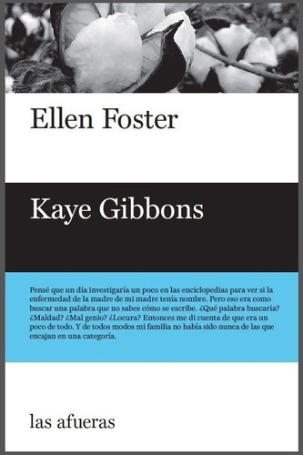 ELLEN FOSTER, de KAYE GIBBONS. Editorial LAS AFUERAS en español