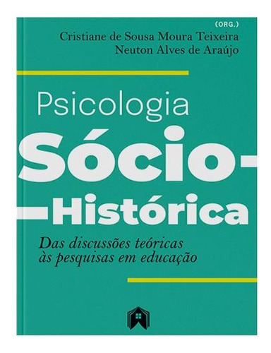 Psicologia Sócio-histórica: Das Discussões Teóricas Às Pesquisas Em Educação, De -. Editora Editorial Casa ***, Capa Mole Em Português