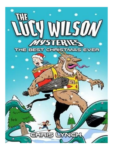 The Lucy Wilson Mysteries: The Best Christmas Ever - C. Eb07