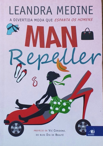 Livro Man Repeller - A Divertida Moda Que Espanta Os Homens