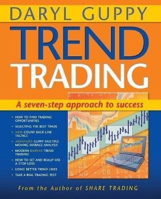 Trend Trading : A Seven Step Approach To Success - Daryl Gup