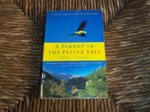 A Parrot in the Pepper Tree by Chris Stewart