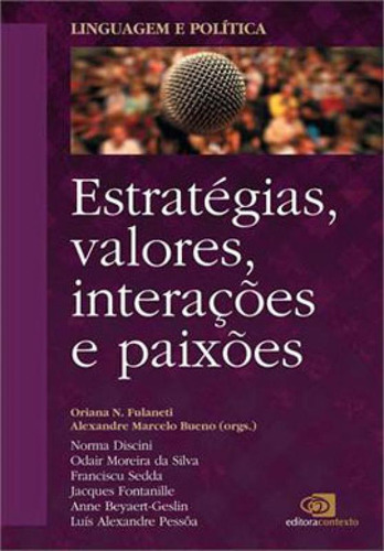 Linguagem E Política - Vol. 2 - Estratégias, Valores, Inte