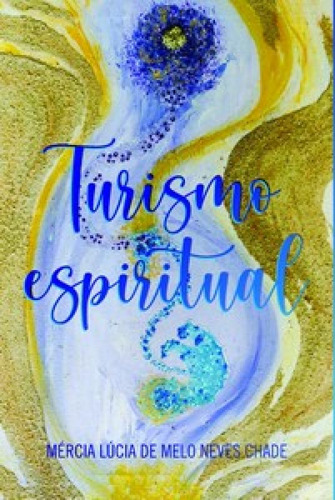 Turismo espiritual, de Chade Neves. Editora SCORTECCI _ EDITORA, capa mole em português