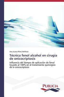 Libro Tecnica Fenol Alcohol En Cirugia De Onicocriptosis ...