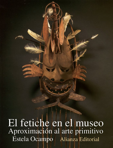 Libro El Fetiche En El Museo - Ocampo, Estela