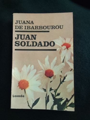 Juana De Ibarbourou Juan Soldado (Usado)