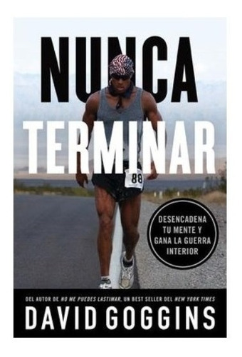 Nunca Terminar - David Goggins, De David Goggins. Editorial Lioncrest Publishing, Tapa Blanda En Español, 2023