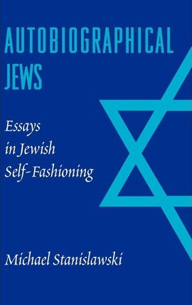 Libro Autobiographical Jews : Essays In Jewish Self-fashi...