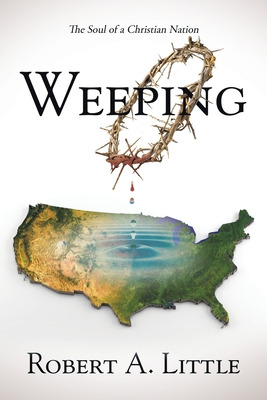 Libro Weeping: The Soul Of A Christian Nation - Little, R...