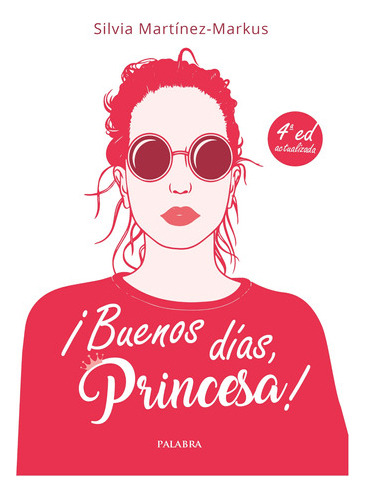 ¡buenos Días, Princesa! - Martínez-markus, Silvia  - * 