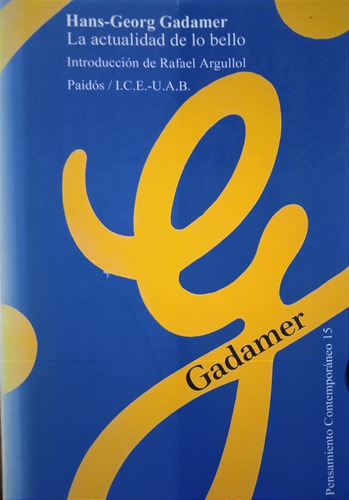 La Actualidad De Lo Bello (estética) / Hans Georg Gadamer 