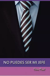 No Puedes Ser Mi Jefe