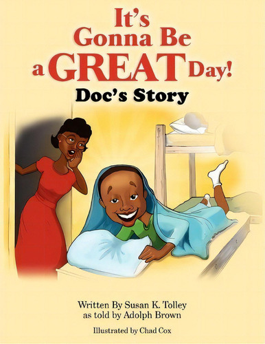 It's Gonna Be A Great Day!, De Susan K Tolley. Editorial Createspace Independent Publishing Platform, Tapa Blanda En Inglés