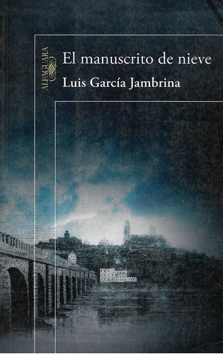 El Manuscrito De Nieve Luis Garcia Jambrina