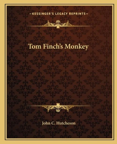 Libro Tom Finch's Monkey - Hutcheson, John C.