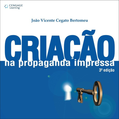 Criação na propaganda impressa, de Bartomeu, João. Editora Cengage Learning Edições Ltda., capa mole em português, 2006