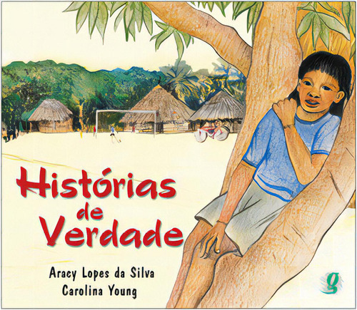 Histórias de verdade, de Young Carolina. Global Editora, capa mole em português, 2002