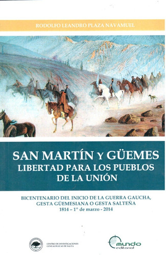 San Martin Güemes - Libertad Para Los Pueblos - Navamuel Dyf