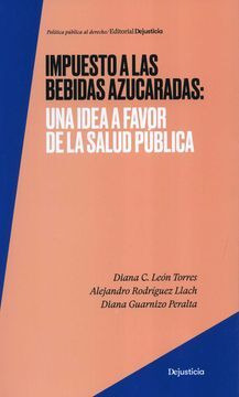 Libro Impuesto A Las Bebidas Azucaradas: Una Idea A Favor D