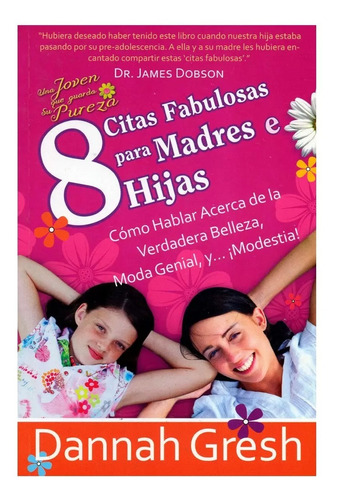 8 Citas Fabulosas Para Madres E Hijas · Dannah Gresh · Bols