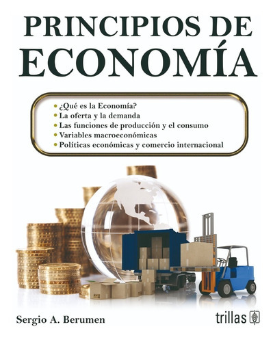 Princípios De Economia, De Berumen, Sergio A., Vol. 1. Editorial Trillas, Tapa Blanda En Español, 2015