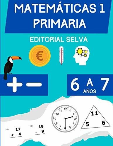 Libro : Matematicas 1 Primaria Libro De Practica De Suma Y 