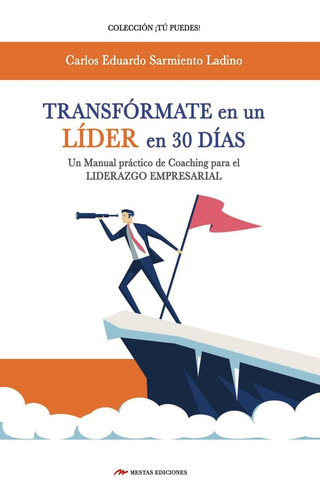 Transformate En Un Lider En 30 Dias - Sarmiento Ladino, Carl