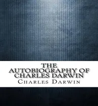 Comprar Libro The Autobiography Of Charles Darwin - Charles Darwin