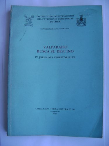 Valparaíso Busca Su Destino(iv Jornadas Territoriales) 1989