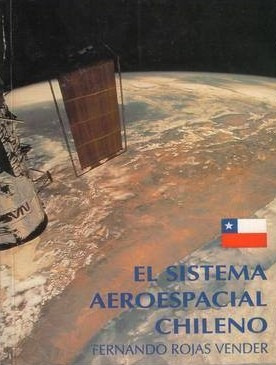 El Sistema Aeroespacial Chileno / Fernando Rojas Vender