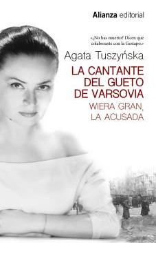 Libro La Cantante Del Gueto De Varsovia De Tuszynska Agata A